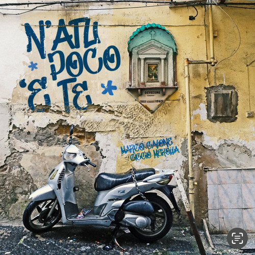 N’ATU POCO ‘E TE (feat. Ciccio Merolla)