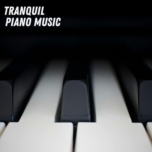 Tranquil Piano Music