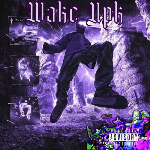 Wake Upk (Explicit)