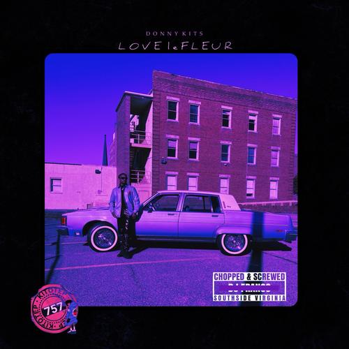 LOVE leFLEUR (Chopped & Screwed) [Explicit]