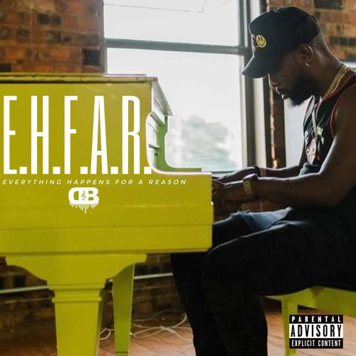 E.H.F.A.R. (Everything Happens For A Reason) [Explicit]