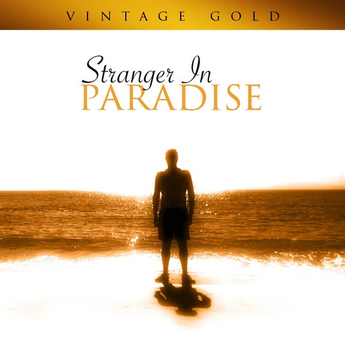 Vintage Gold - Stranger In Paradise