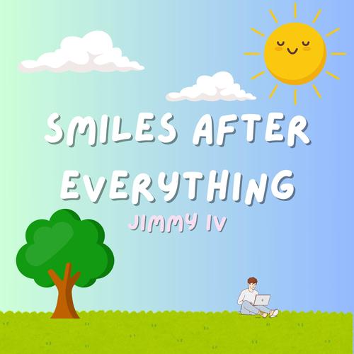 SMILES AFTER EVERYTHING (Explicit)