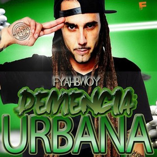 Demencia Urbana (Mixtape 2014) [Explicit]