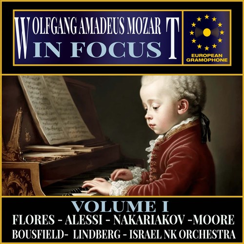 Mozart: In Focus Volume I