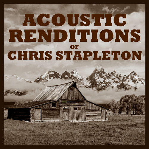 Acoustic Renditions of Chris Stapleton (Instrumental)