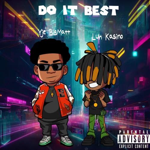 Do It Best (feat. Luh Kasino) [Explicit]