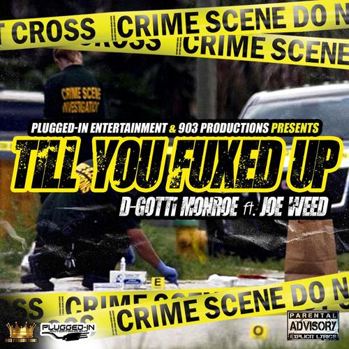 Till You ****ed Up (feat. Joe Weed)