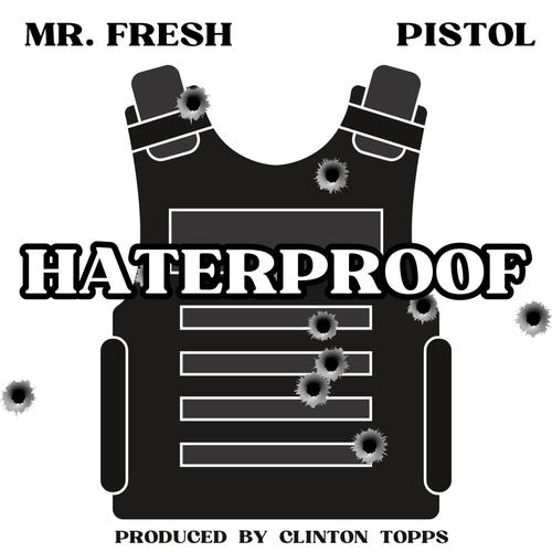 haterproof (feat. PISTOL) [Explicit]