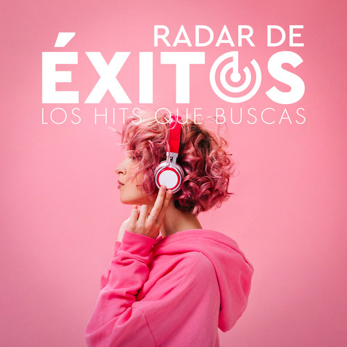 Radar De Éxitos - Los Hits Que Buscas (Explicit)