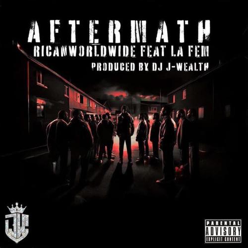 Aftermath (feat. DJ J-Wealth & Lafem' Nikia) [Explicit]