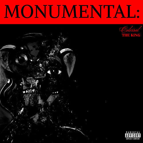 Monumental: Colossal the King (Explicit)