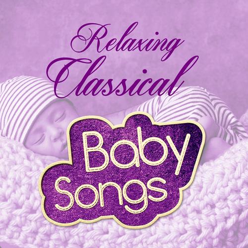 Relaxing Classical Baby Songs