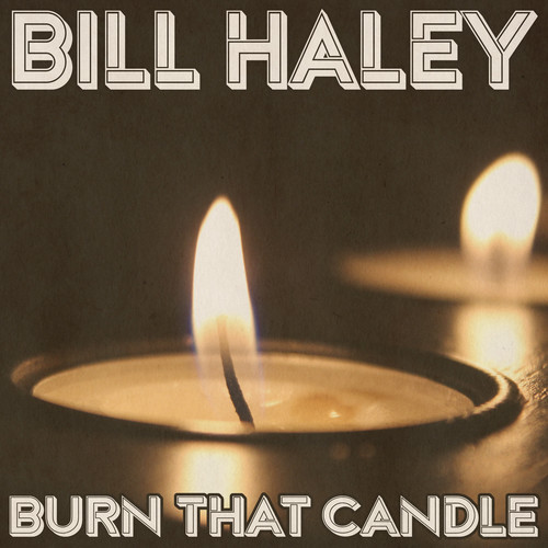 Burn That Candle (Remastered 2014)