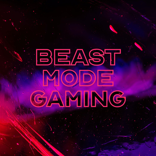 BEAST MODE GAMING (Explicit)