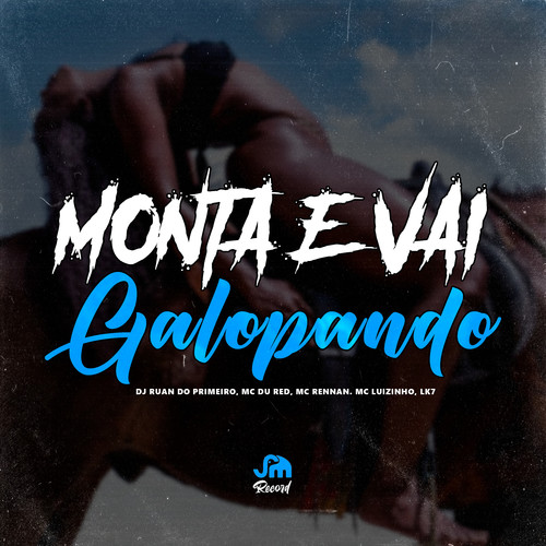 Monta e Vai Galopando (Explicit)