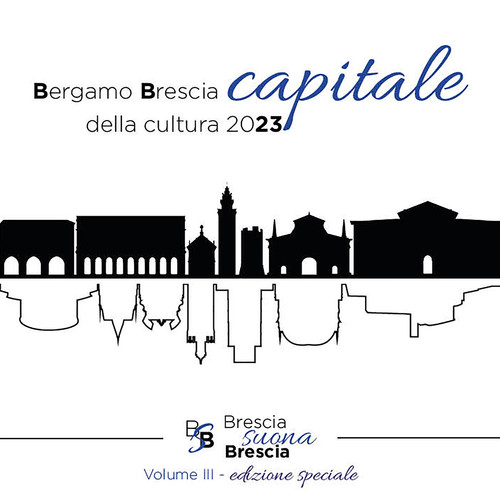 Brescia suona Brescia, Vol. 3 - edizione speciale