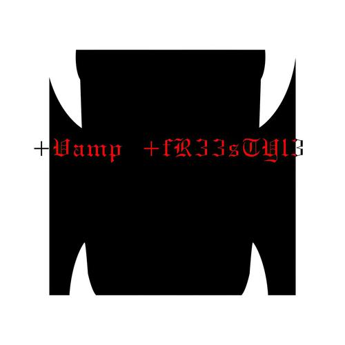 +Vamp +Fr33Styl3 (Explicit)