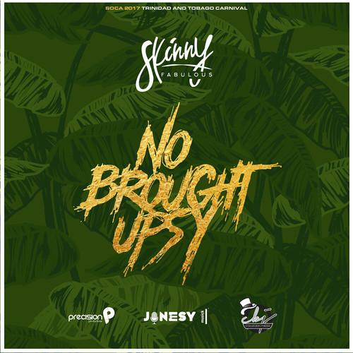 No Broughtupsy (Soca 2017 Trinidad and Tobago Carnival)