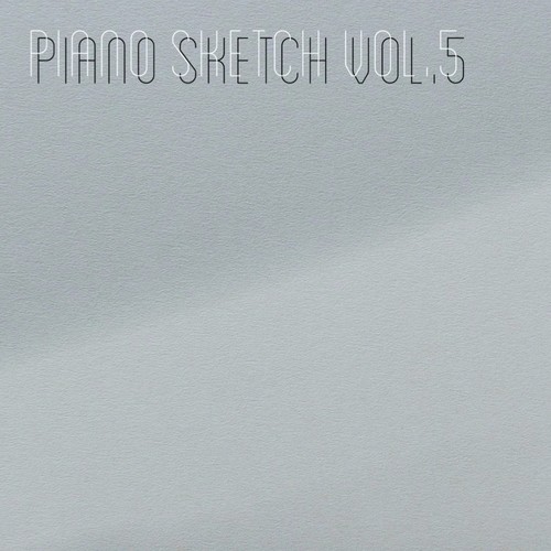 Piano Sketch, Vol.5