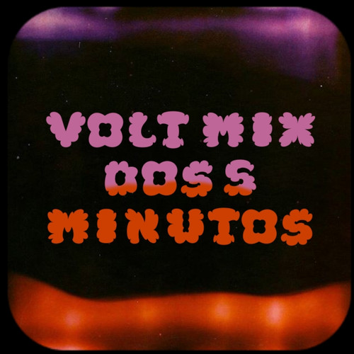 Volt Mix Dos 5 Minutos (Explicit)