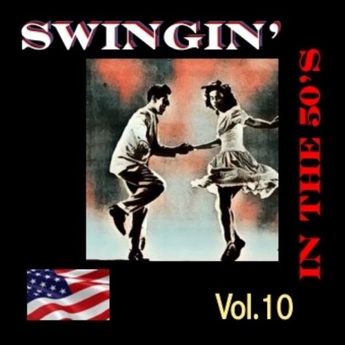 Swingin' in The 50's, Vol. 10