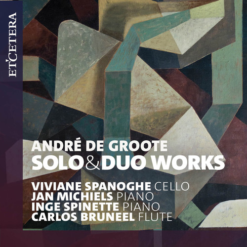 De Groote: Solo & Duo Works