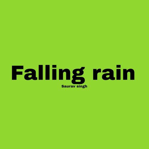 Falling rain