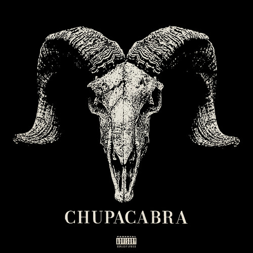 CHUPACABRA (Explicit)