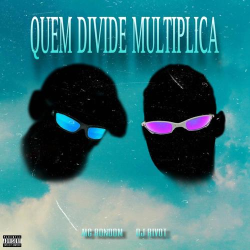 eletrofunk quem divide multiplica (feat. Mc RONDOM) [Explicit]