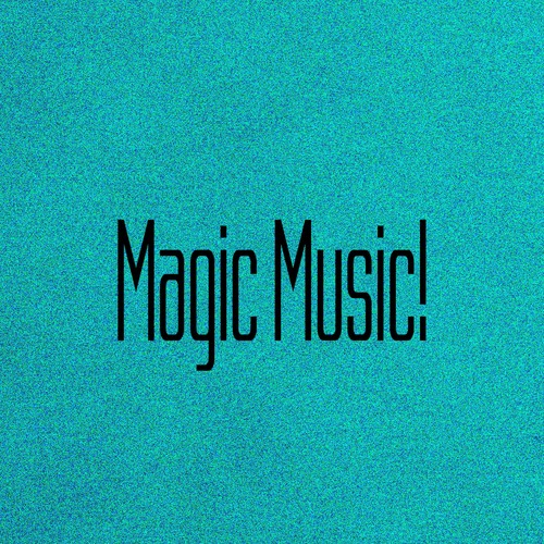 Magic Music!