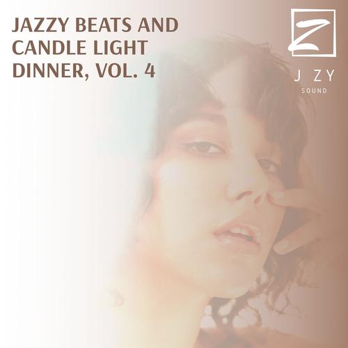 Jazzy Beats And Candle Light Dinner, Vol. 4