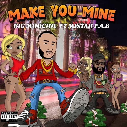 MAKE YOU MINE (feat. Mistah F.A.B.) [Explicit]