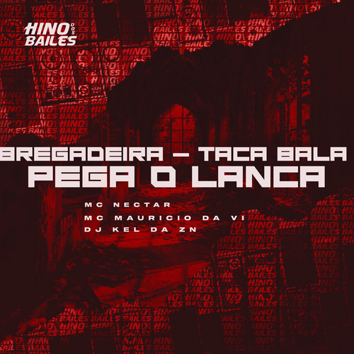 Bregadeira - Taca Bala Pega o Lança (Explicit)