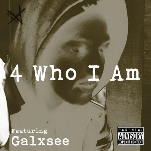 4 Who I Am (feat. Galxsee) [Explicit]