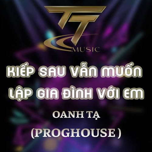 Kiếp Sau vẫn Muốn Lập Gia Đình Với Em x QV Remix (PROGHOUSE REMIX)