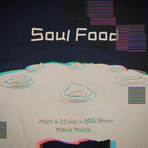 Soul Food (Feelin' It Remix)