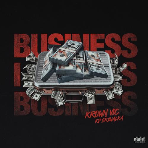 BUSINESS IS BUSINESS (Explicit)