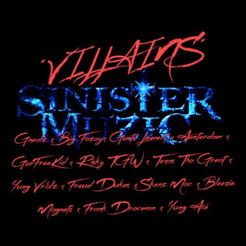 Villains (feat. Gnealz, Big Fazay, Gusto Leimert, Amsterdam, GodFreeKid, Risky TGW, Texas Tha Great, Yung Vrblz, Freud Dukes, Skenz Mac, Bleezie Magneto, Frank Dracman & Yung A$e) [Explicit]