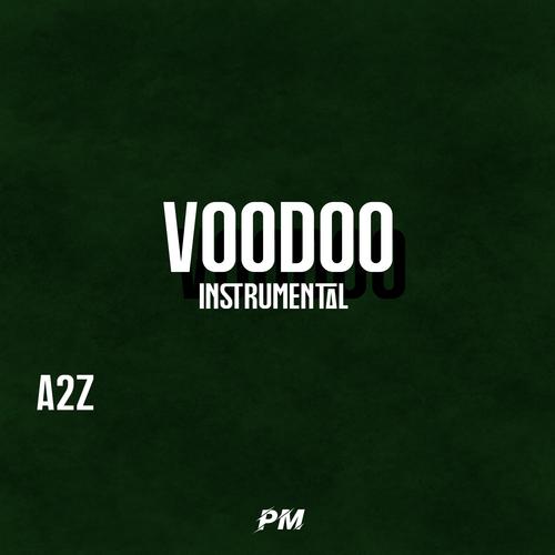 Voodoo (feat. A2Z) [INSTRUMENTAL]