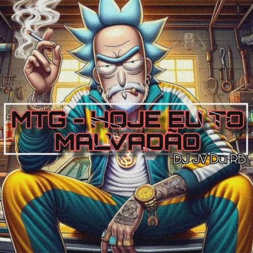 MTG - HOJE EU TO MALVADÃO (DJ JV Du RB) (feat. MC Dablio & MC MENOR MT)