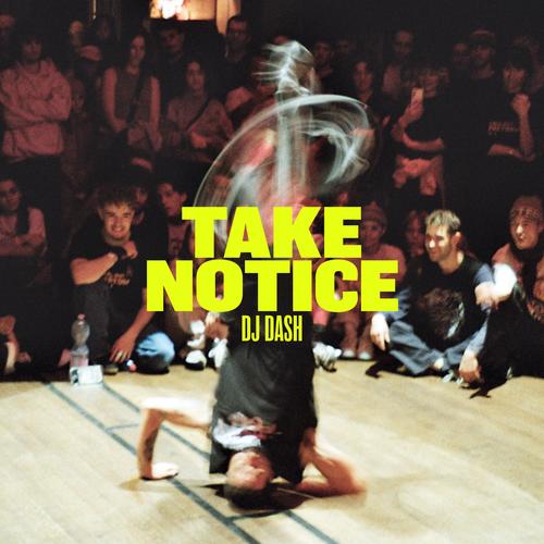 Take Notice (feat. DJ Dash)