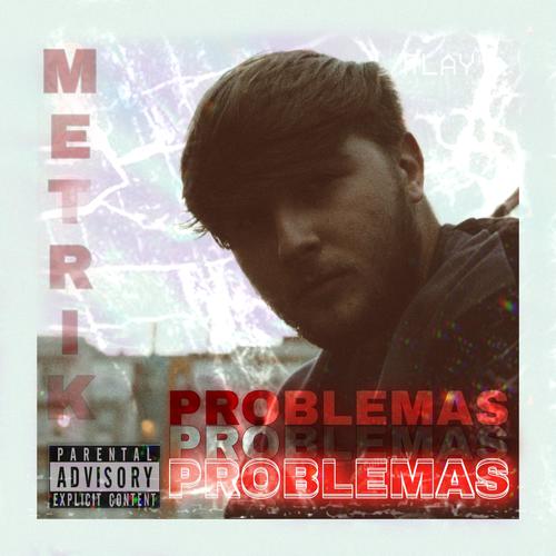 Problemas (feat. Metrik)