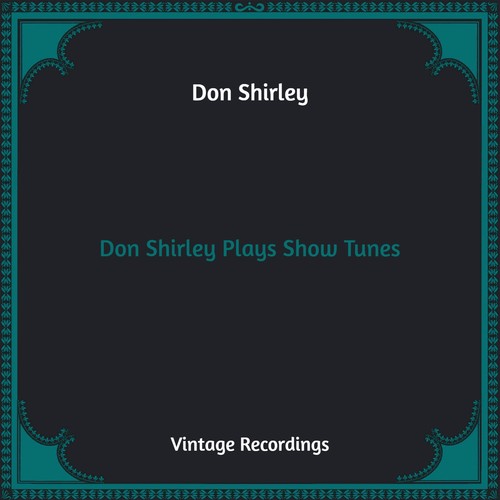 Don Shirley Plays Show Tunes (Hq Remastered)