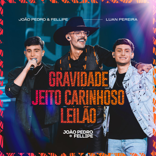 Gravidade / Jeito Carinhoso / Leilão (Ao Vivo)