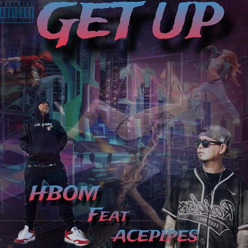 Get Up (feat. Acepipes) [Explicit]