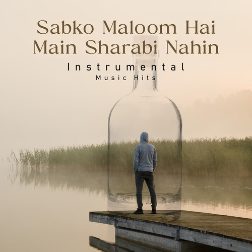 Sabko Maloom Hai Main Sharabi Nahin (Instrumental Music Hits)