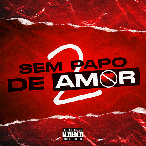 Sem Papo de Amor 2 (Explicit)