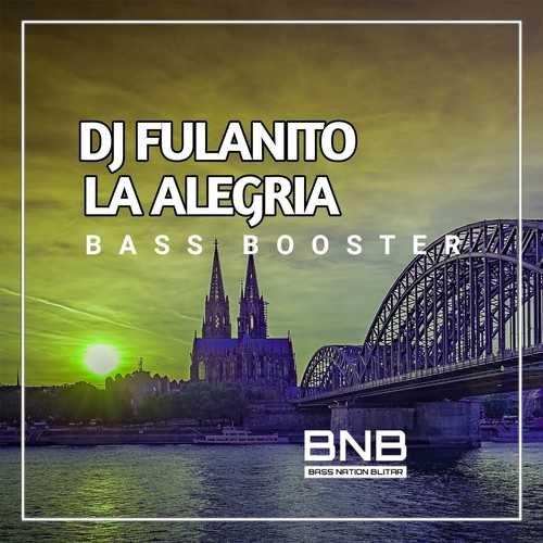 DJ Fulanito La Alegria Bass Booster