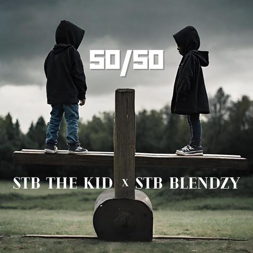 50/50 (feat. STB The Kid & STB Blendzy)